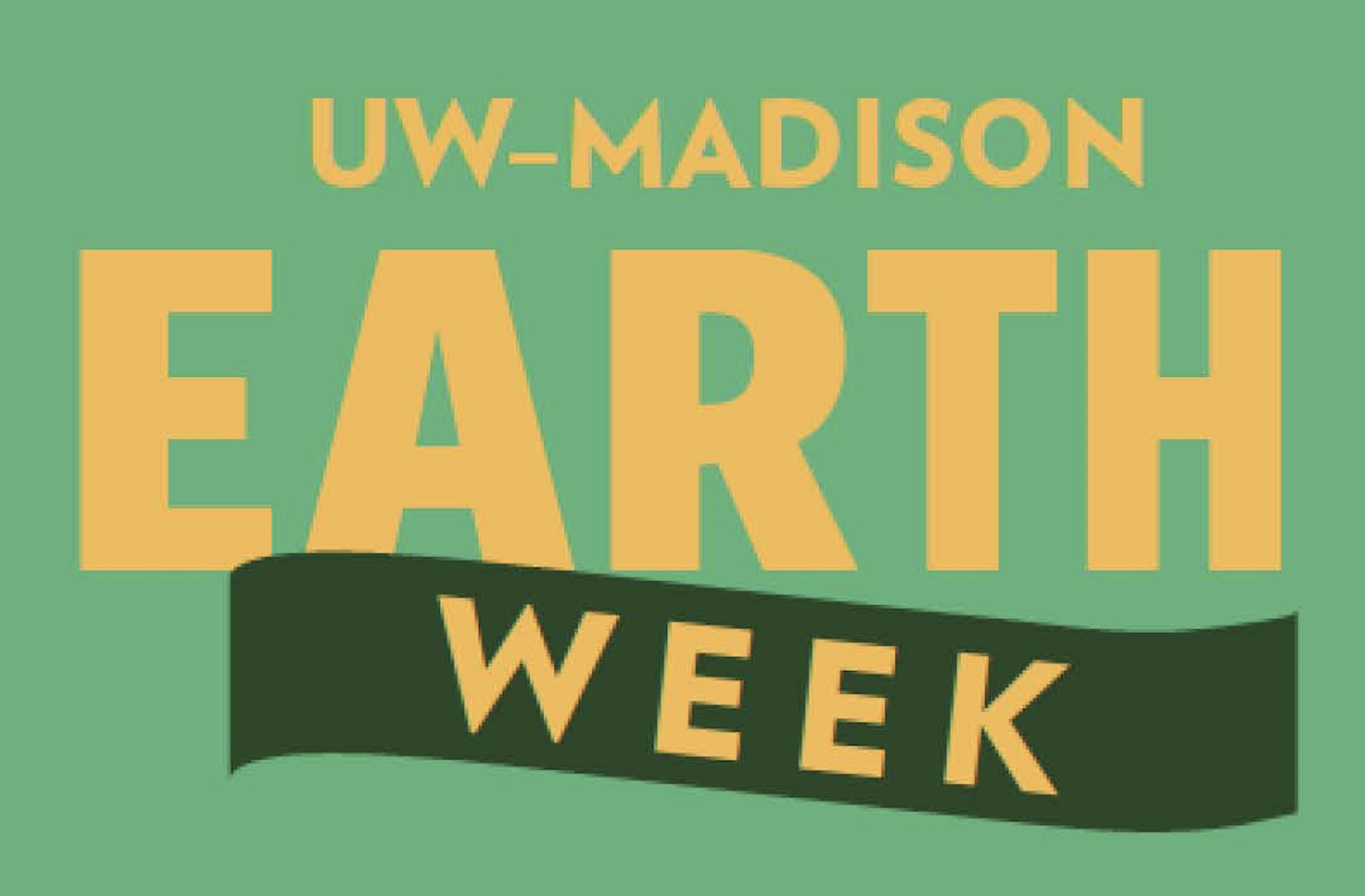 UWMadison Earth Week runs Apr. 1522 eCALS